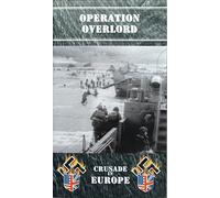 Operation Overlord Crusade In Europe