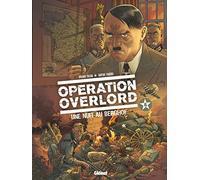 Opération Overlord - Tome 06: Une nuit au Berghof