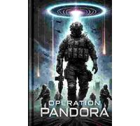Operation Pandora: A Story of Courage, Valor and Honor in Times of Terror and Uncertainty
