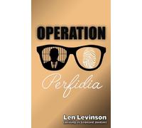 Operation Perfidia: Volume 6 (The Len Levinson Collection)