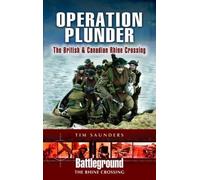 Operation Plunder and Varsity: The British and Canadian Rhine Crossing (Battleground Europe)