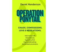 Operation Ponytail: Chaos, confessions, love & revelations