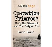 Operation Primrose: U110, the Bismarck and the Enigma Code
