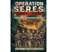 Operation S.E.R.E.S. The Algorithm of Fear: Every Death is a Necessary Variable