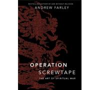 Operation Screwtape: The Art of Spiritual War