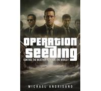 Operation Seeding: Control the Weather, Control the World!