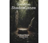 OPERATION SHADOWLANCE: FRENCH INDOCHINA, 1953 - 1954 (The Decker Diaries)