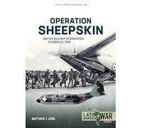 Operation Sheepskin: British Military Intervention in Anguilla, 1969: 38 (Latin America@War)
