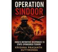 Operation Sindoor: India's Definitive Response to State-Sponsored Terror
