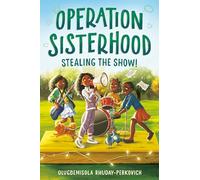 Operation Sisterhood: Stealing the Show! (Operation Sisterhood, 2)