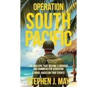 Operation South Pacific: The War Epic That Became a Rodgers and Hammerstein Sensation