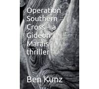 Operation Southern Cross - a Gideon Marais thriller: 1 (Sentinel - Gideon Marais Thrillers)