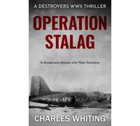 Operation Stalag: A dangerous mission into Nazi Germany: 2 (Destroyers WWII Thriller Series)