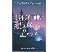 Operation: Stubborn Love: A Short and Sweet Western RomCom (Sagebrush Ridge)