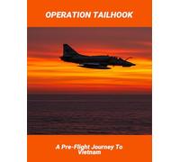 Operation Tailhook: A Pre-Flight Journey To Vietnam