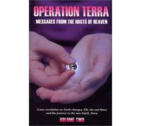 Operation Terra: Messages from the Hosts of Heaven : A New Revelation on Earth Changes, Ets, the End Times, and the Journey to the New Earth, Terra: 2