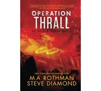Operation Thrall: A Technothriller (An Alicia Yoder Novel)
