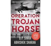 Operation Trojan Horse: A Novel Inspired by True Events