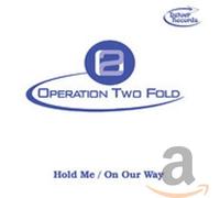Hold Me/On Our Way