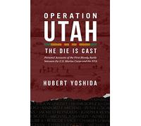 Operation Utah: The Die is Cast