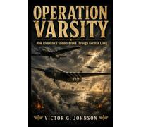Operation Varsity: How Rivenhall's Gliders Broke Through German Lines