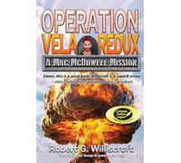 Operation Vela Redux: A Mac McDowell Mission: 5 (The Mac McDowell Missions)