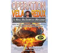 Operation Vela Redux: A Mac McDowell Mission: 5 (The Mac McDowell Missions)