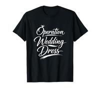 Operation Wedding Dress Fun Bachelor Party Matching Team T-Shirt