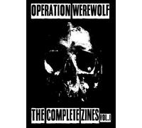 Operation Werewolf : The Complete Zines