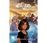 Operation Zero Bullying: Technology, mystery, and a fight against digital bullying (Clea, The Ethical Hacker - English Edition)