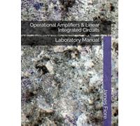 Operational Amplifiers & Linear Integrated Circuits: Laboratory Manual