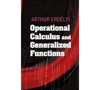 Operational Calculus and Generalized Functions (Dover Books on MaTHEMA 1.4tics)