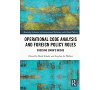 Operational Code Analysis and Foreign Policy Roles: Crossing Simon's Bridge - Routledge