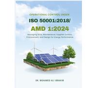 Operational Control under ISO 50001:2018/Amd 1:2024: Managing SEUs, Maintenance, Supplier Control, Procurement, and Design for Energy Performance (Series 1 ISO 50001 Mastery Series)