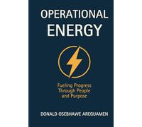 Operational Energy: Fueling Progress Through People and Purpose