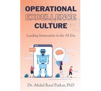 Operational Excellence Culture: Leading Innovation in the AI Era