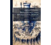 Operational Intelligence and Operational Design