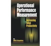 Operational Performance Measurement: Increasing Total Productivity