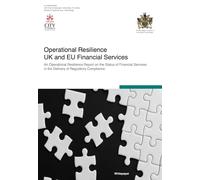 Operational Resilience UK and EU Financial Services: An Operational Resilience Report on the Status of Financial Services in the Delivery of Regulatory Compliance