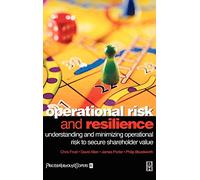 Operational Risk and Resilience: Understanding and Minimising Operational Risk to Secure Shareholder Value