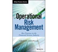 Operational Risk Management : Best Practices in the Financial Services Industry