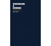 Operationalising AI Governance: A Practical Guide for DPOs, CISOs, and Enterprise Risk Leaders (The Formiti Professional Reference Series)