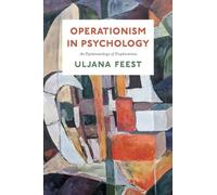 Operationism in Psychology : An Epistemology of Exploration