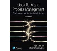 Operations and Process Management: Principles and Practice for Strategic Impact