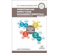 Operations and Supply Chain Management Essentials You Always Wanted to Know (Self-Learning Management)