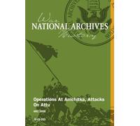 Operations At Amchitka, Attacks On Attu [SILENT, UNEDITED]