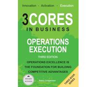 Operations Execution: Operations excellence is the foundation for building competitive advantages