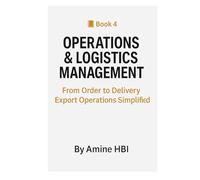Operations & Logistics Management: From Order to Delivery Export Operations Simplified (90-Day Export Sprint)
