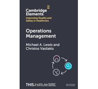 Operations Management – Elements of Improving Quality and Safety in Healthcare