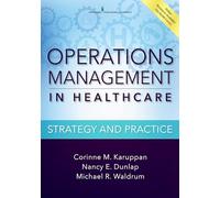 Operations Management in Healthcare: Strategy and Practice